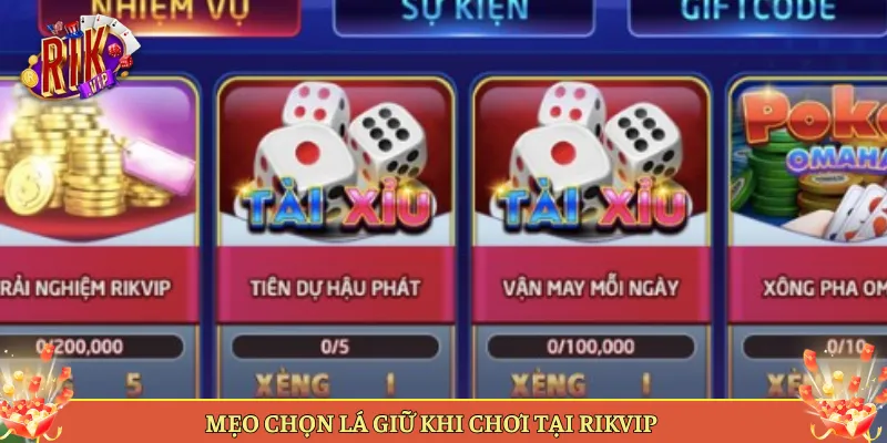 Mẹo Chọn Lá Giữ Khi Chơi Tại Rikvip