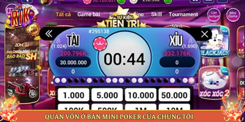Quản Vốn Ở Bàn Mini Poker Của Chúng Tôi
