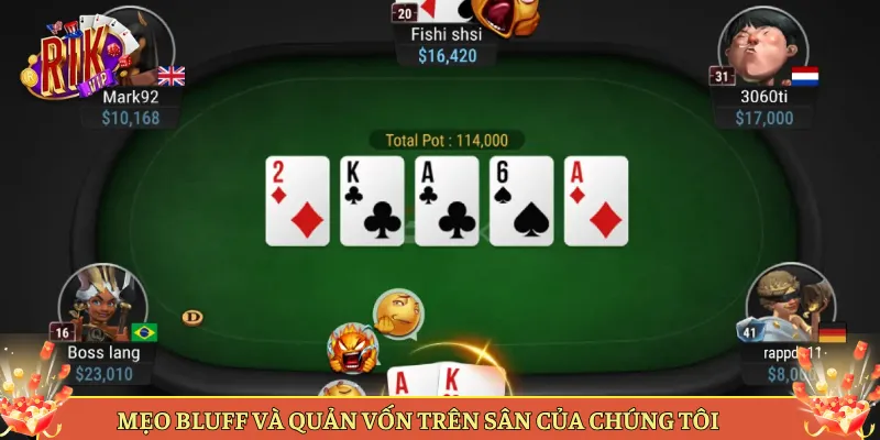 Mẹo Bluff Và Quản Vốn Trên Sân Của Chúng Tôi
