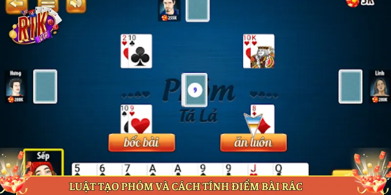 Luật Tạo Phỏm Và Cách Tính Điểm Bài Rác