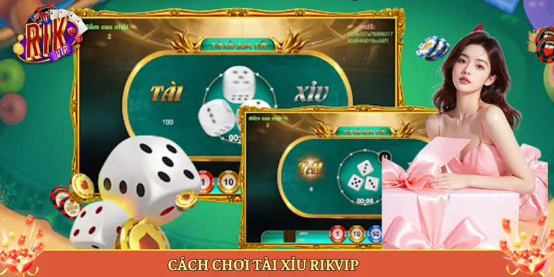 Cách chơi tài xỉu Rikvip
