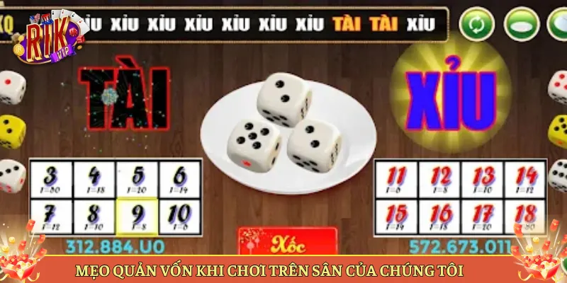 Mẹo Quản Vốn Khi Chơi Trên Sân Của Chúng Tôi