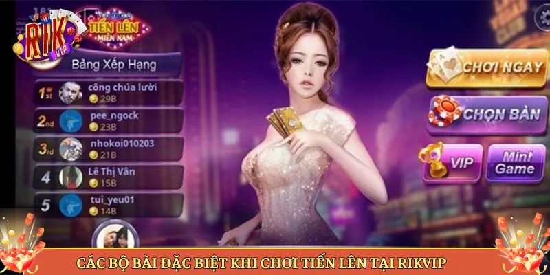 Các Bộ Bài Đặc Biệt Khi Chơi Tiến Lên Tại Rikvip