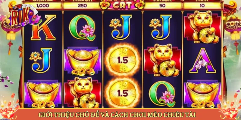 Giới Thiệu Chủ Đề Và Cách Chơi Mèo Chiêu Tài