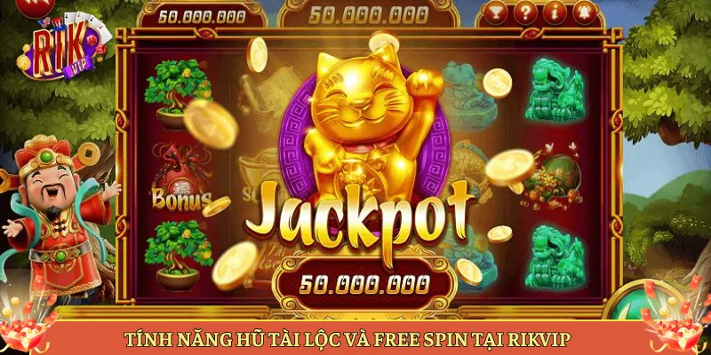 Tính Năng Hũ Tài Lộc Và Free Spin Tại Rikvip