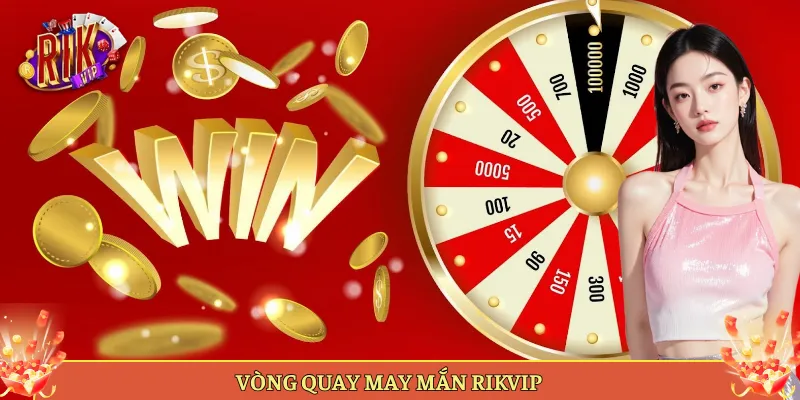 Vòng Quay May Mắn Rikvip