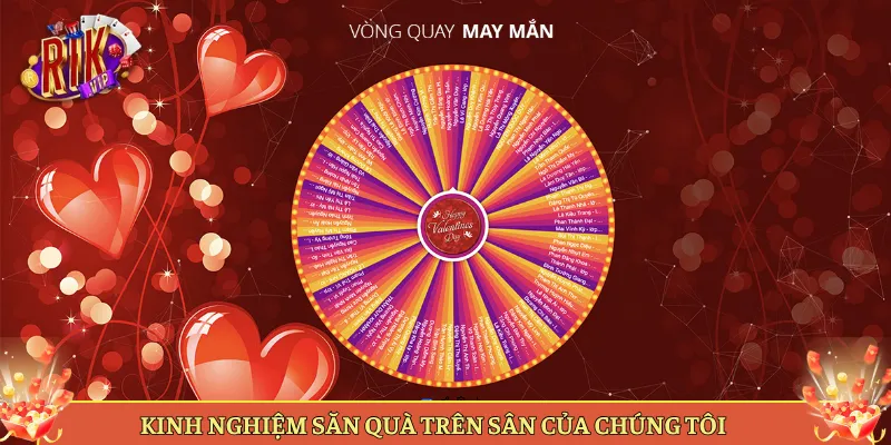 Kinh Nghiệm Săn Quà Trên Sân Của Chúng Tôi